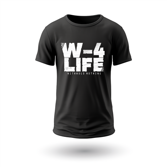 W-4 Life - Withhold Nothing / Black Short Sleeve TShirt
