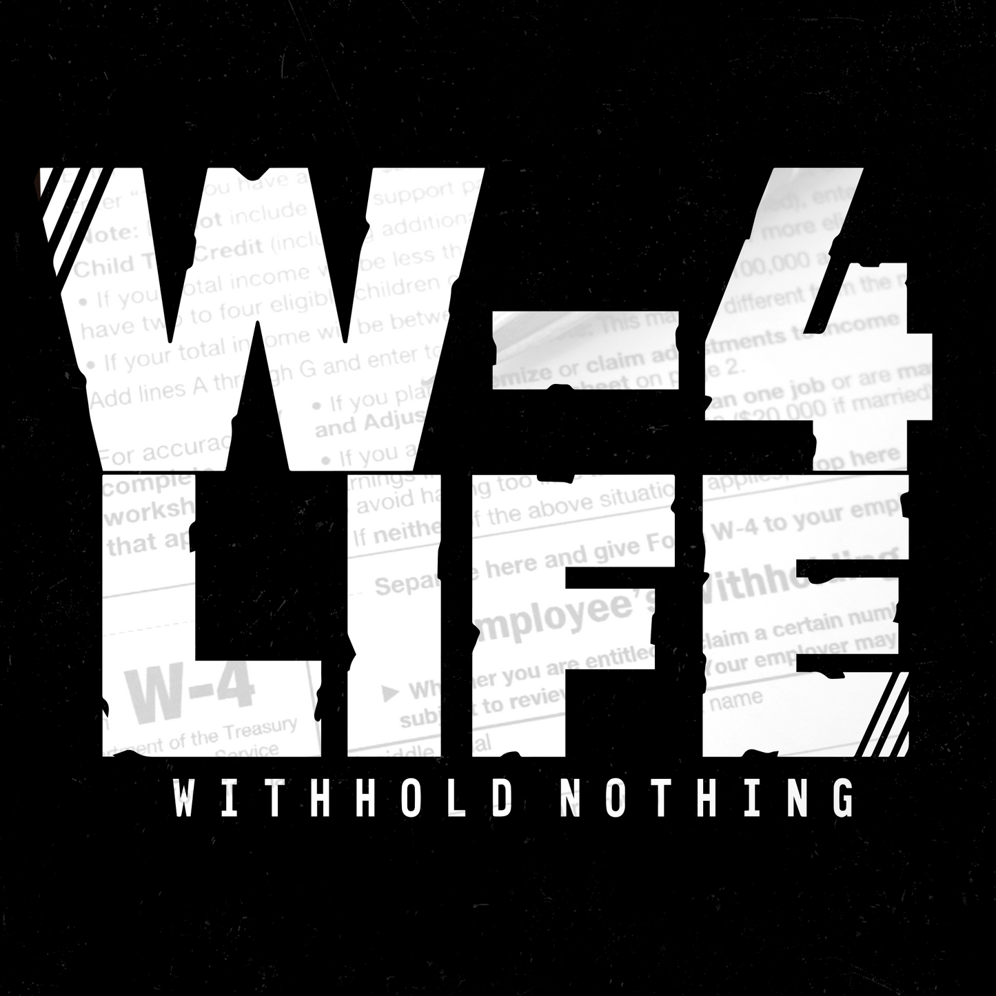 W-4 Life - Withhold Nothing / Black Short Sleeve TShirt
