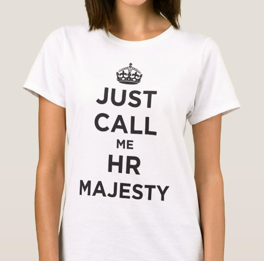 Just Call Me HR Majesty | White Short Sleeve T-Shirt